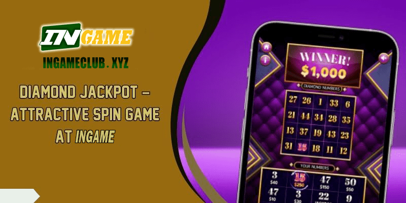 Diamond Jackpot – Attractive Spin Game At 777BET